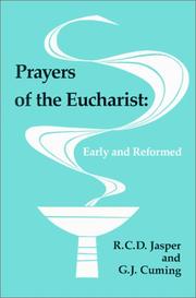 Cover of Prayers of the Eucharist: early and reformed by Ronald Claud Dudley Jasper