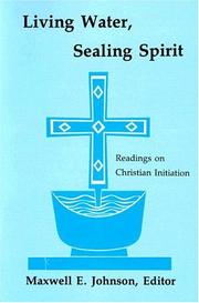 Front cover of Living water, sealing spirit by Maxwell E. Johnson