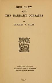 Cover of Our navy and the Barbary corsairs by Allen, Gardner Weld