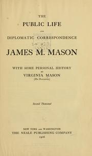 Front cover of The public life and diplomatic correspondence of James M. Mason by Virginia Mason