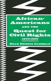 Front cover of African-Americans and the quest for civil rights, 1900-1990 by Sean Dennis Cashman