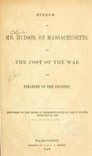 Front cover of Speech of Mr. Hudson, of Massachusetts, on the cost of the war and finances of the country by Hudson, Charles