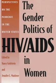 Front cover of The Gender politics of HIV/AIDS in women by Nancy Goldstein