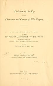 Front cover of Christianity, the key to the character and career of Washington by Philip Slaughter