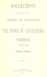 Front cover of Collections Relating To The History And Inhabitants Of The Town Of Townshend, Vermont by James H. Phelps