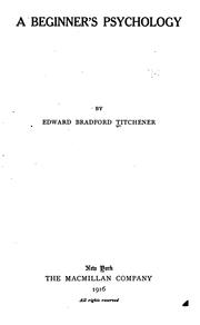 Cover of A beginner's psychology by Edward Bradford Titchener