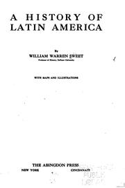 Cover of A history of Latin America by Sweet, William Warren