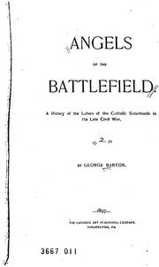 Front cover of Angels of the battlefield by Barton, George, 1866-1940
