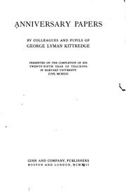 Cover of Anniversary papers by colleagues and pupils of George Lyman Kittredge presented on the completion of his twenty-fifth year of teaching in Harvard university, June 1913 by Unknown