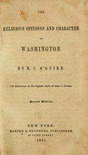 Front cover of The religious opinions and character of Washington by Edward Charles M'Guire