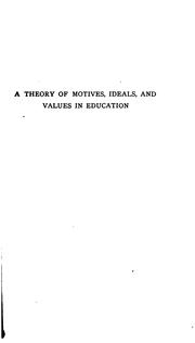 Cover of A theory of motives, ideals, and values in education by Chancellor, William Estabrook