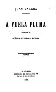 Front cover of A vuela pluma.. by Juan Valera y Alcalá-Galiano