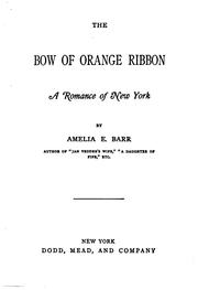 Cover of The bow of orange ribbon by Amelia Edith Huddleston Barr