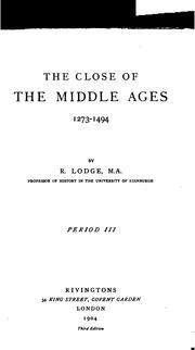 Cover of The close of the Middle Ages, 1273-1494 by Lodge, Richard Sir