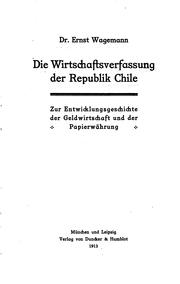 Cover of Die Wirtschaftsverfassung der Republik Chile by Ernst Wagemann