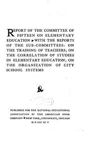 Front cover of Report of the Committee of fifteen on elementary education by National Education Association of the United States. Committee of Fifteen on Elementary Education.