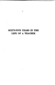 Front cover of Sixty-five years in the life of a teacher, 1841-1906 by Edward Hicks Magill