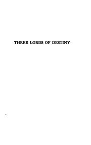 Cover of Three lords of destiny by Samuel McChord Crothers