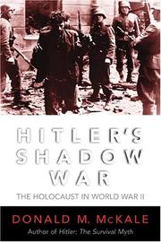 Front cover of Hitler's Shadow War by Donald M. McKale