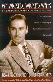 Front cover of My wicked, wicked ways by Errol Flynn
