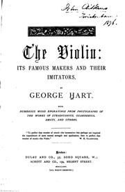 Front cover of The violin: its famous makers and their imitators by George Hart