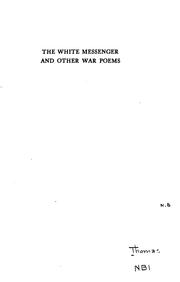 Front cover of The white messenger, and other war poems by Edith Matilda Thomas
