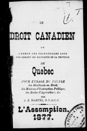 Cover of Le droit canadien ou Abrégé des principales lois concernant les habitants de la province de Québec by J. Z. Martel