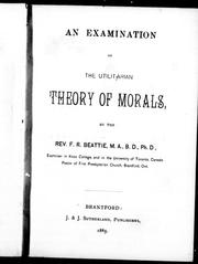 Front cover of An examination of the utilitarian theory of morals by Francis R. Beattie