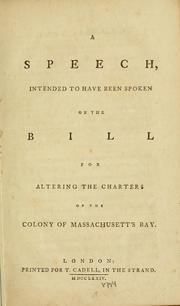 Front cover of A speech intended to have been spoken on the bill for altering the charters of the colony of Massachusett's Bay by Jonathan Shipley