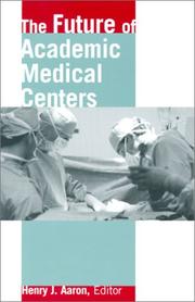 Front cover of The Future of Academic Medical Centers by Henry J. Aaron