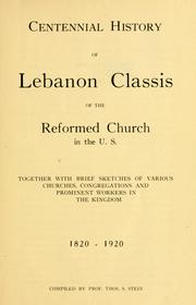Front cover of Centennial history of Lebanon Classis of the Reformed Church in the U. S by Thomas S. Stein