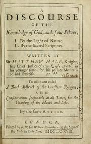 Cover of A discourse of the knowledge of God, and of our selves by Sir Matthew Hale