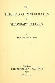 Front cover of The teaching of mathematics in secondary schools by Arthur Schultze