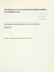 Cover of The crisis of the young African American male in the inner cities by United States Commission on Civil Rights.
