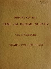 Front cover of Report on the cost and income survey, city of Cambridge, years 1930, 1934, 1938 by United States. Works Progress Administration.