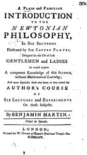Front cover of A Plain and Familiar Introduction to the Newtonian Philosophy: In Six Sections Illustrated by .. by Benjamin Martin