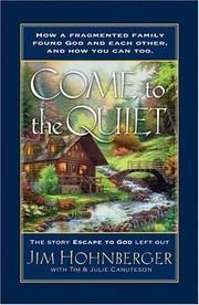 Front cover of Come to the Quiet by Jim Hohnberger