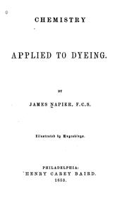 Front cover of Chemistry Applied to Dyeing by James Napier