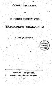 Cover of De choricis systematis tragicorum Graecorum libri quattuor by Karl Lachmann