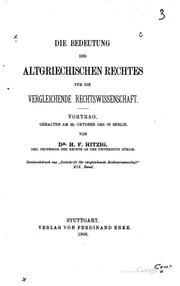 Front cover of Die Bedeutung des altgriechischen Rechtes für die vergleichende .. by Hermann Ferdinand Hitzig