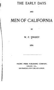 Front cover of The early days and men of California by William F. Swasey