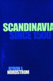 Front cover of Scandinavia since 1500 by Byron J. Nordstrom
