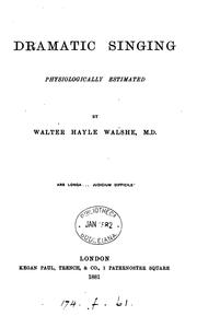 Cover of Dramatic singing physiologically estimated by Walter Hayle Walshe