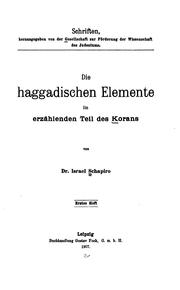 Front cover of Die haggadischen Elemente im erzählenden Teil des Korans by Israel Schapiro