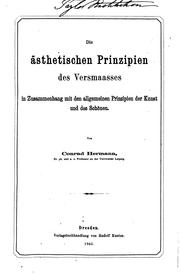 Front cover of Die ästhetischen Prinzipien des Versmaasses in Zusammenhang mit den allgemeinen Prinzipien der .. by Konrad Hermann