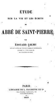 Front cover of Étude sur la vie et les écrits de l'abbé de Saint-Pierre by Édouard Goumy