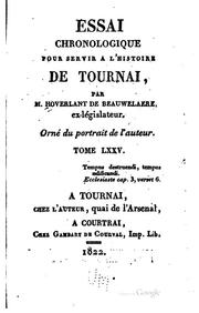Front cover of Essai chronologique pour servir à l'histoire de Tournay by Adrien Alexandre Marie Hoverlant de Beauwelaere