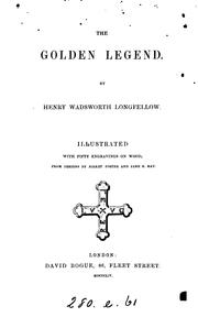 Front cover of The golden legend [a play]. Illustr. from designs by B. Foster and J.E. Hay by Henry Wadsworth Longfellow