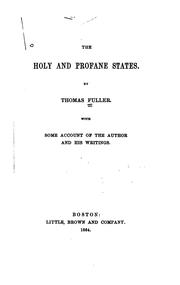 Front cover of The Holy and Profane States / by Thomas Fuller: With Some Account of the .. by Thomas Fuller