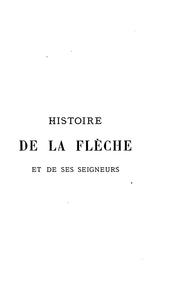 Front cover of Histoire de La Flèche et de ses seigneurs by Charles de Montzey